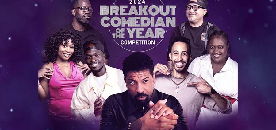 Who will be the next big name in the comedy game? 2024 Breakout Comedian of the Year Competition, hosted by Deon Cole, Sep. 28, 8pm